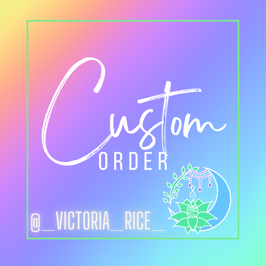 Custom order for @_victoria_rice_