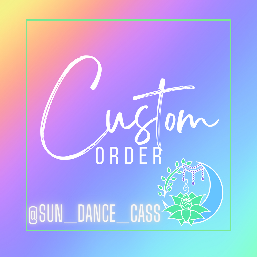 Custom order for @sun_dance_cass