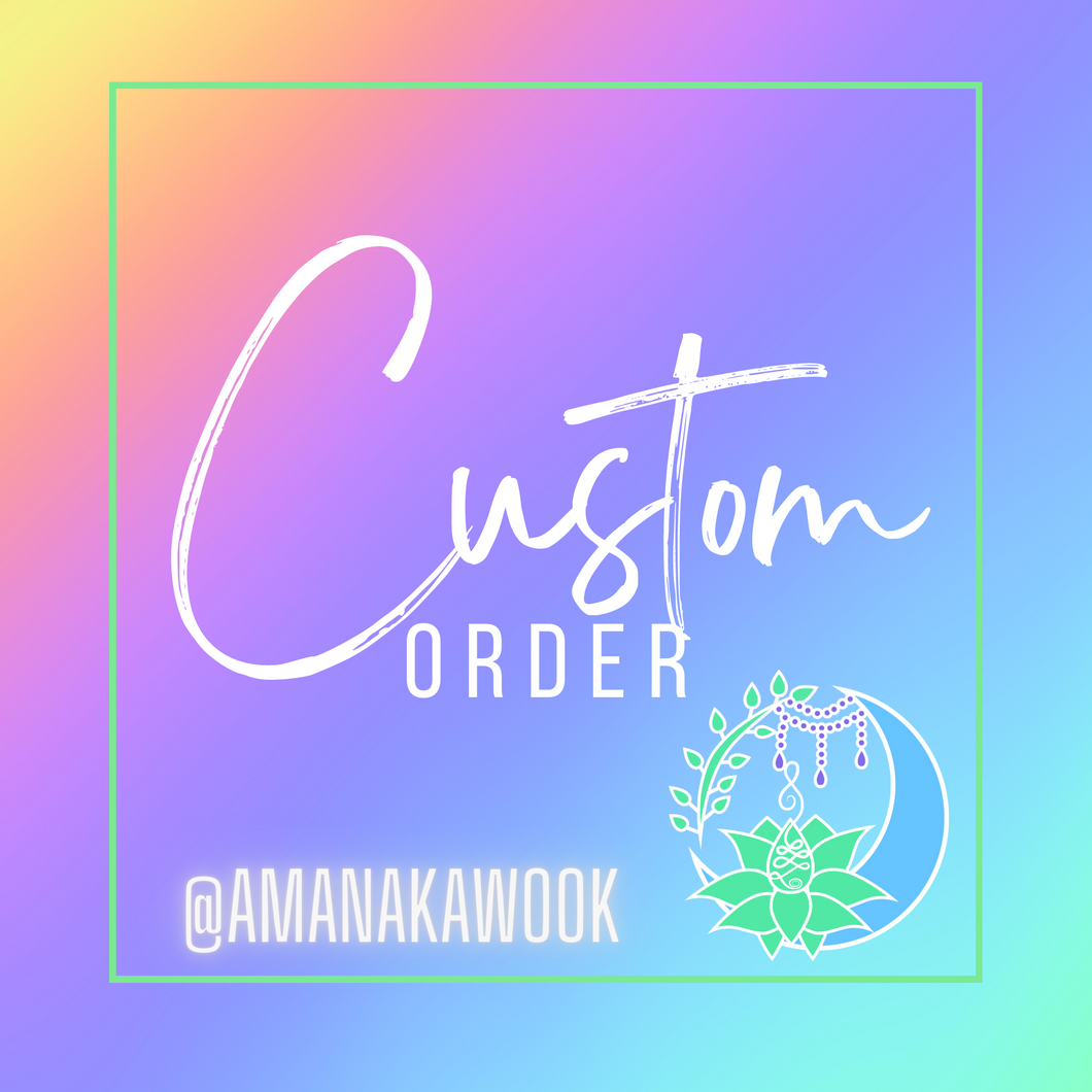 Custom order for @amanakawook