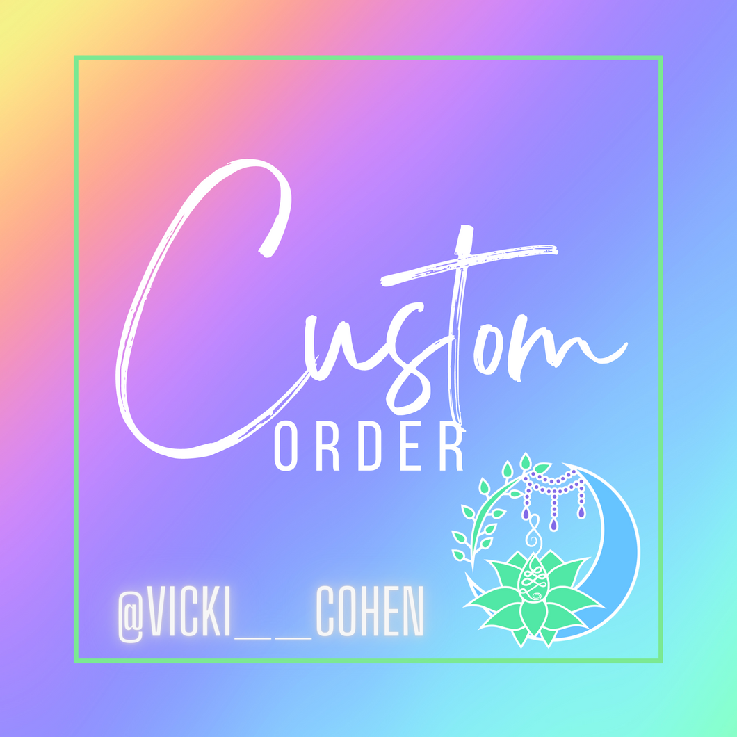 Custom order for vicki__cohen